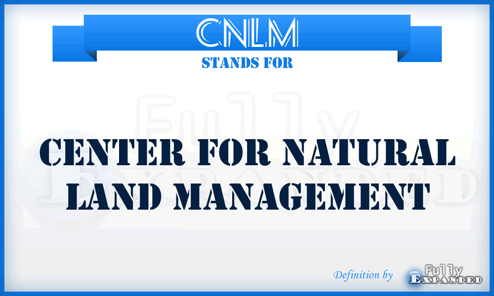 CNLM - Center for Natural Land Management