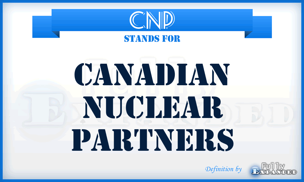 CNP - Canadian Nuclear Partners