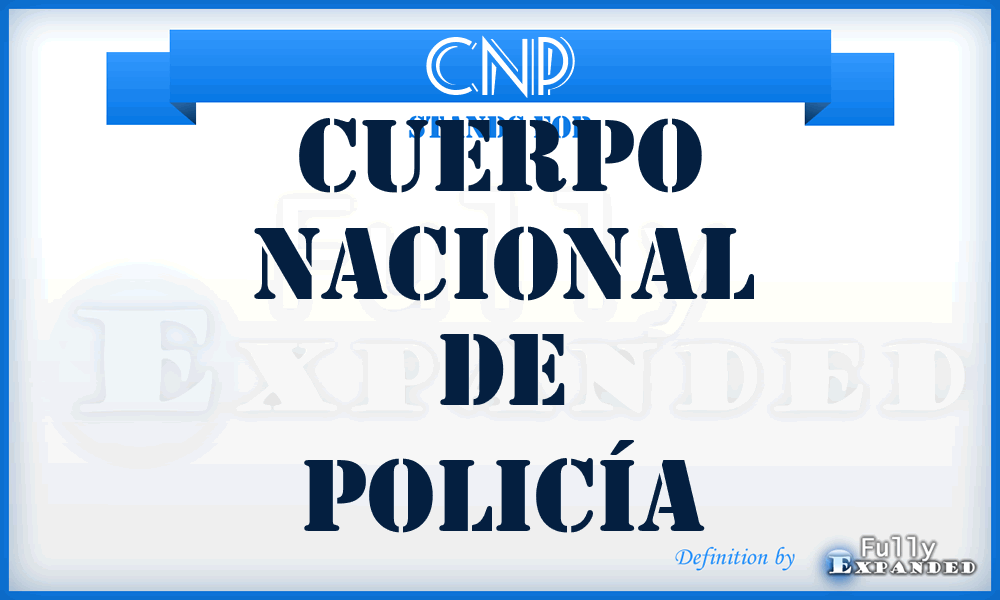 CNP - Cuerpo Nacional de Policía