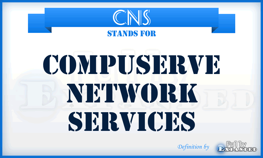 CNS - CompuServe Network Services