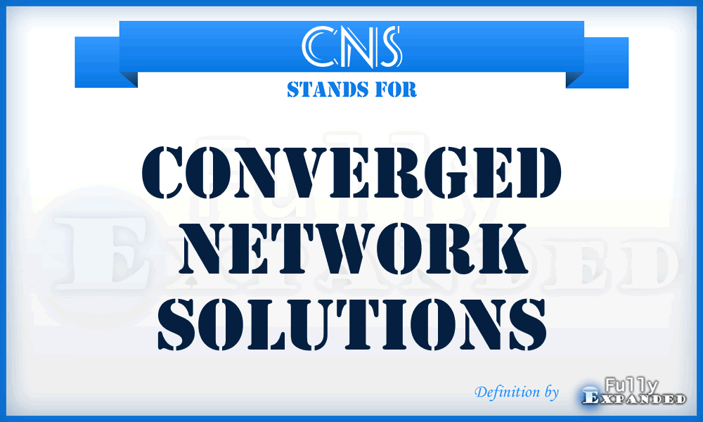 CNS - Converged Network Solutions