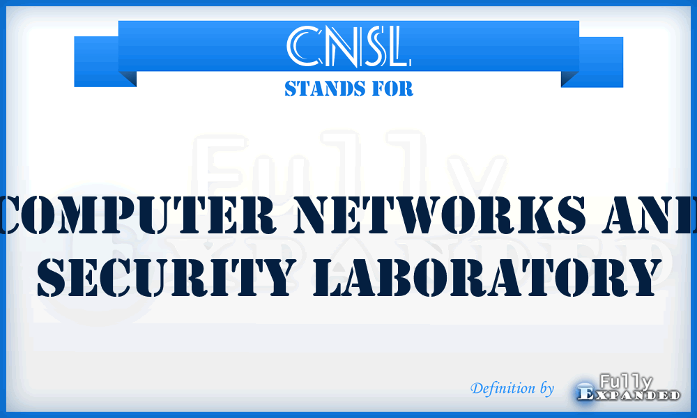 CNSL - Computer Networks and Security Laboratory