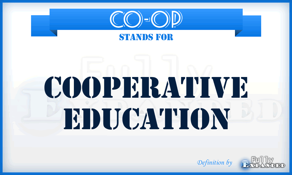 CO-OP - Cooperative Education