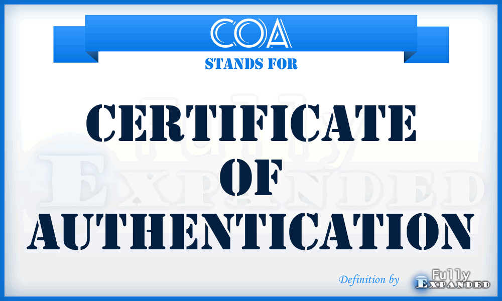 COA - Certificate Of Authentication
