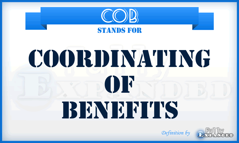 COB - Coordinating of Benefits