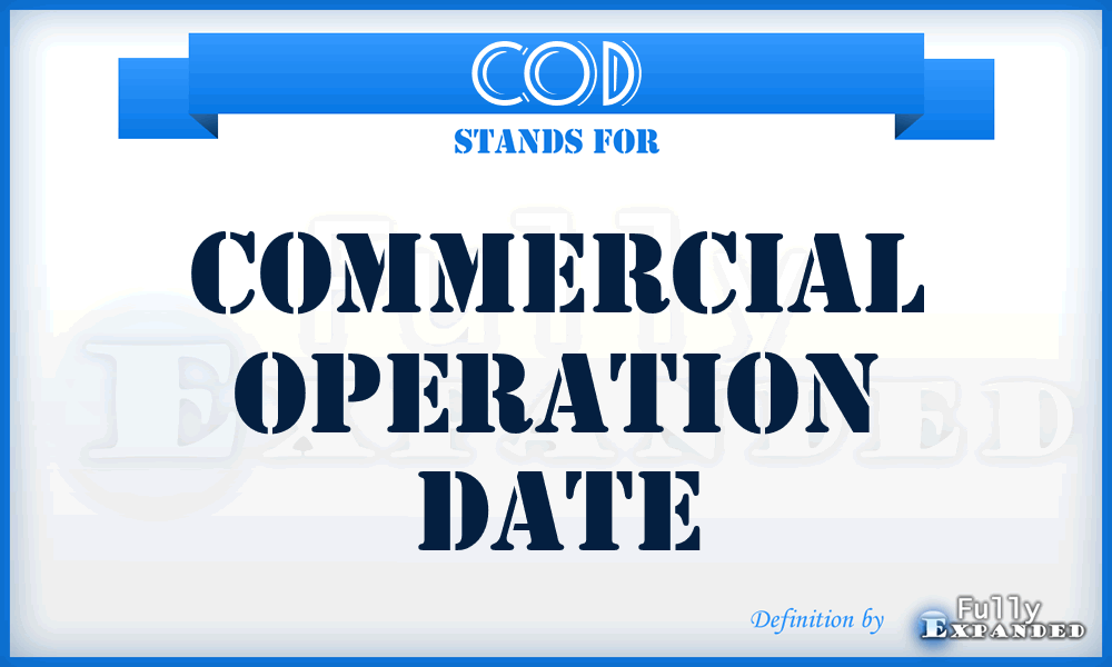 COD - Commercial Operation Date