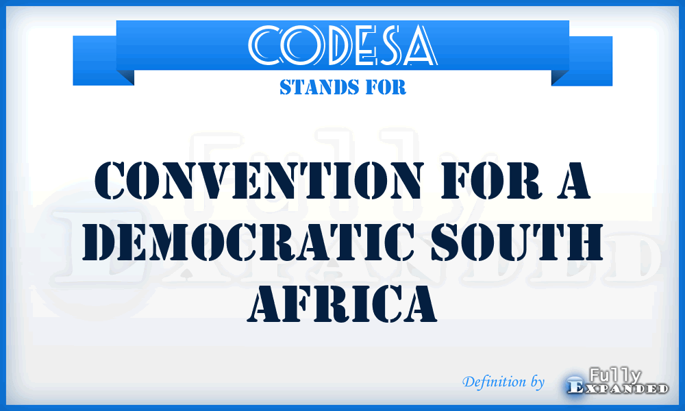 CODESA - Convention for a Democratic South Africa