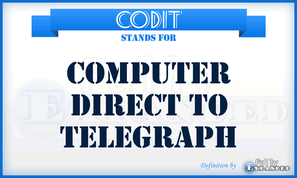 CODIT - computer direct to telegraph