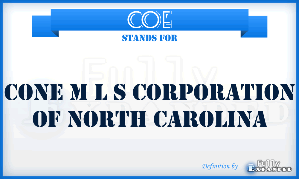 COE - Cone M L S Corporation of North Carolina