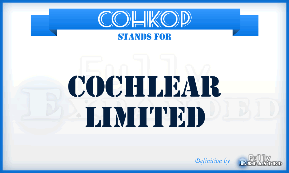 COHKOP - Cochlear Limited