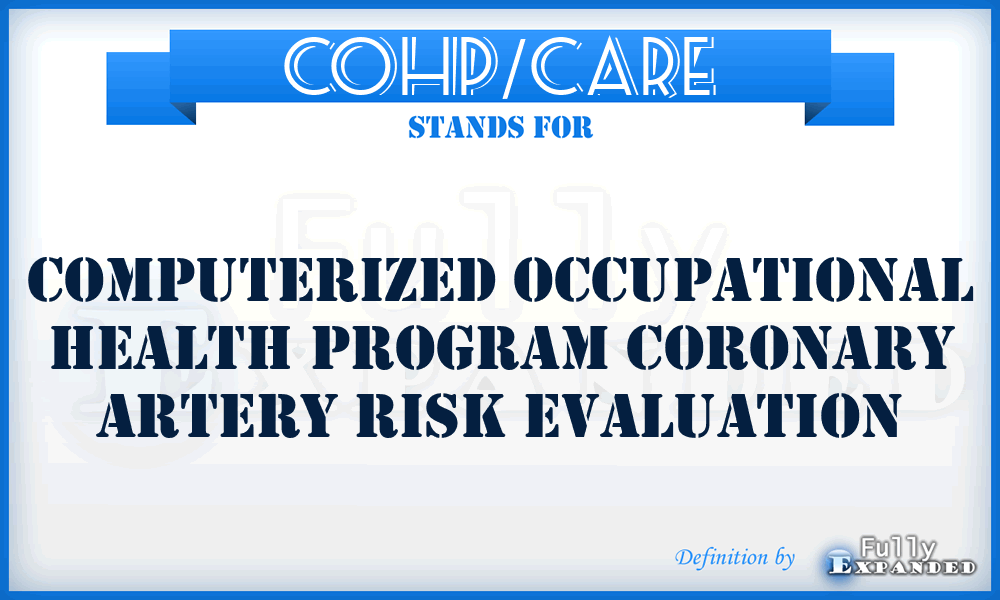 COHP/CARE - Computerized Occupational Health Program Coronary Artery Risk Evaluation