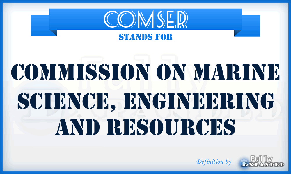 COMSER - Commission on Marine Science, Engineering and Resources