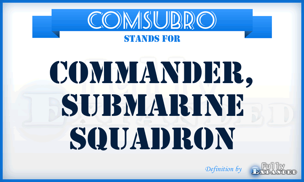 COMSUBRO - commander, submarine squadron