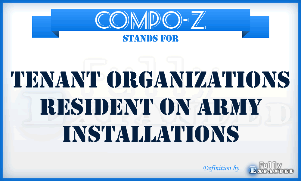COMPO-Z - Tenant Organizations Resident on Army Installations