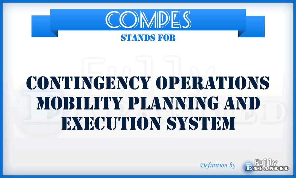 COMPES - contingency operations mobility planning and execution system