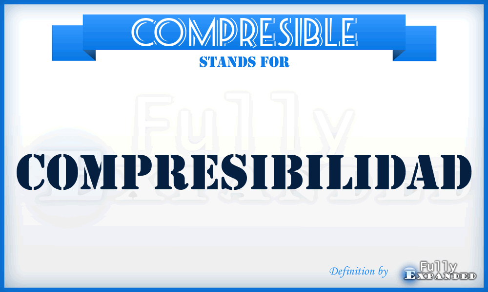 COMPRESIBLE - Compresibilidad