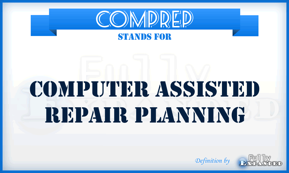 COMPREP - COMPuter assisted REPair planning