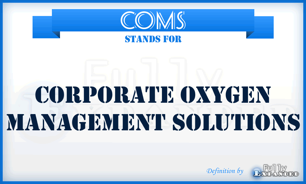 COMS - Corporate Oxygen Management Solutions