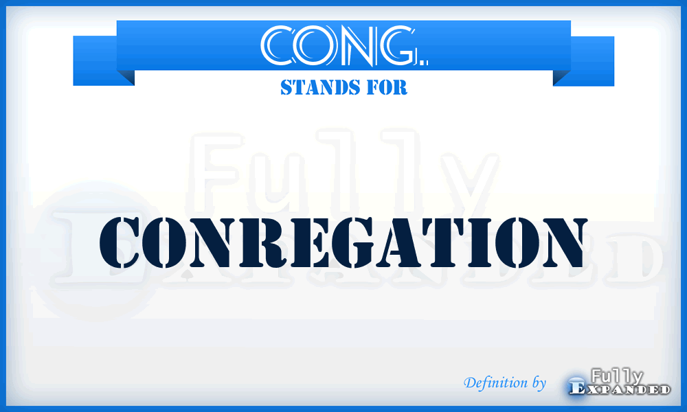 CONG. - Conregation