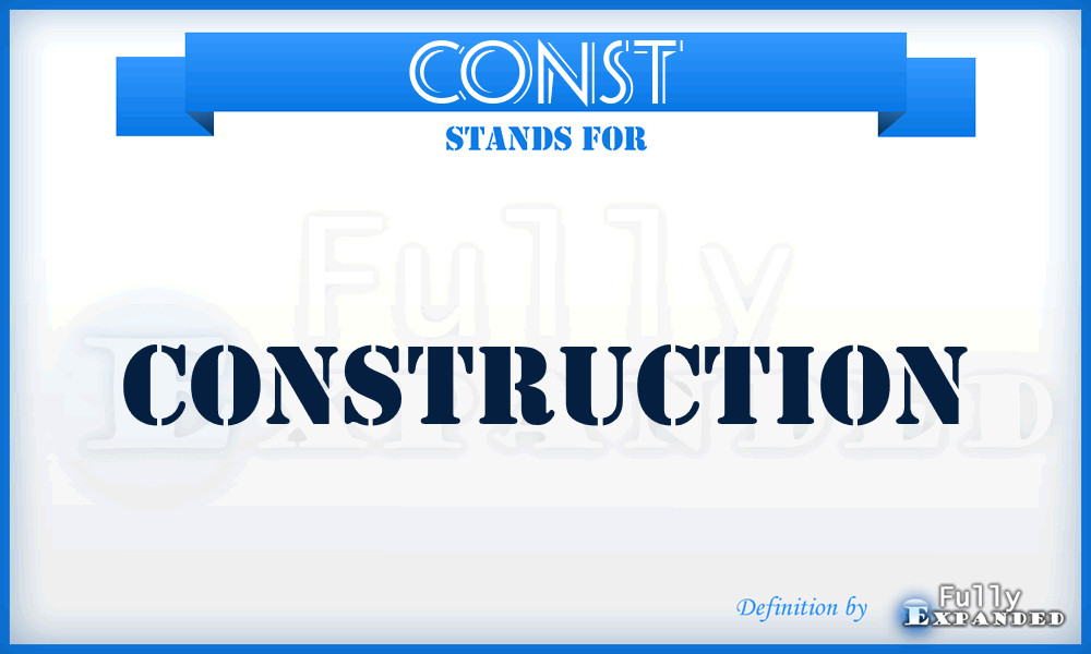 CONST - Construction