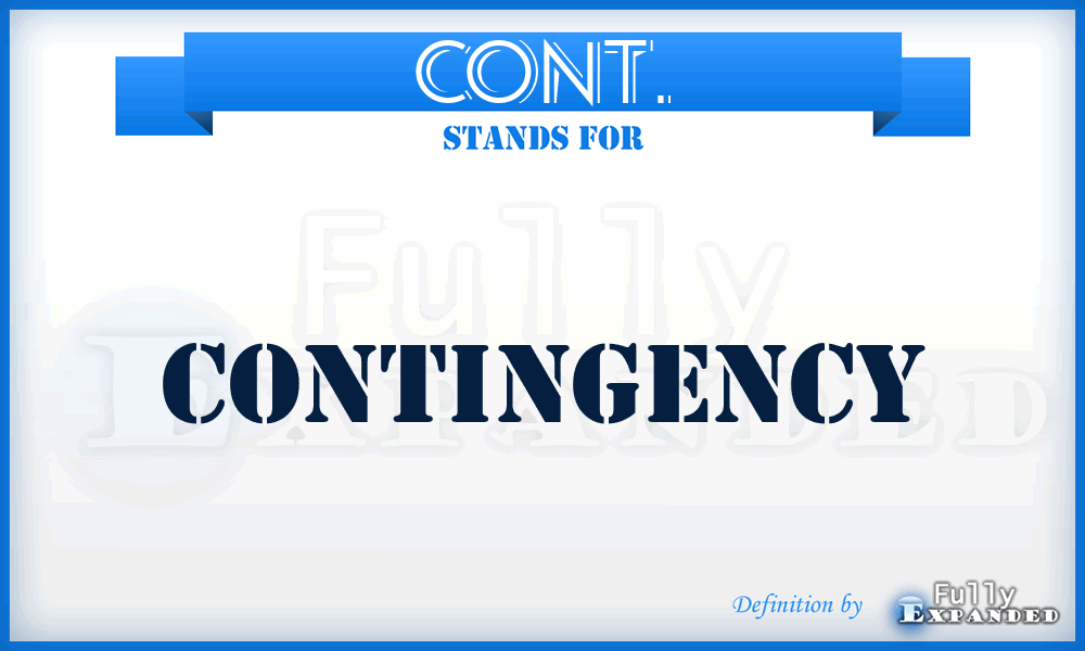 CONT. - CONTingency