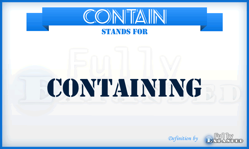 CONTAIN - Containing