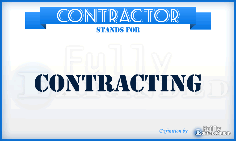 CONTRACTOR - Contracting