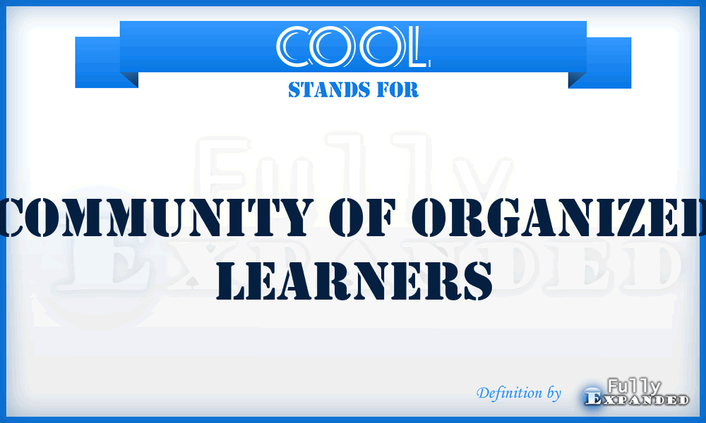 COOL - Community of Organized Learners