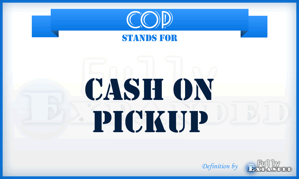 COP - Cash On Pickup