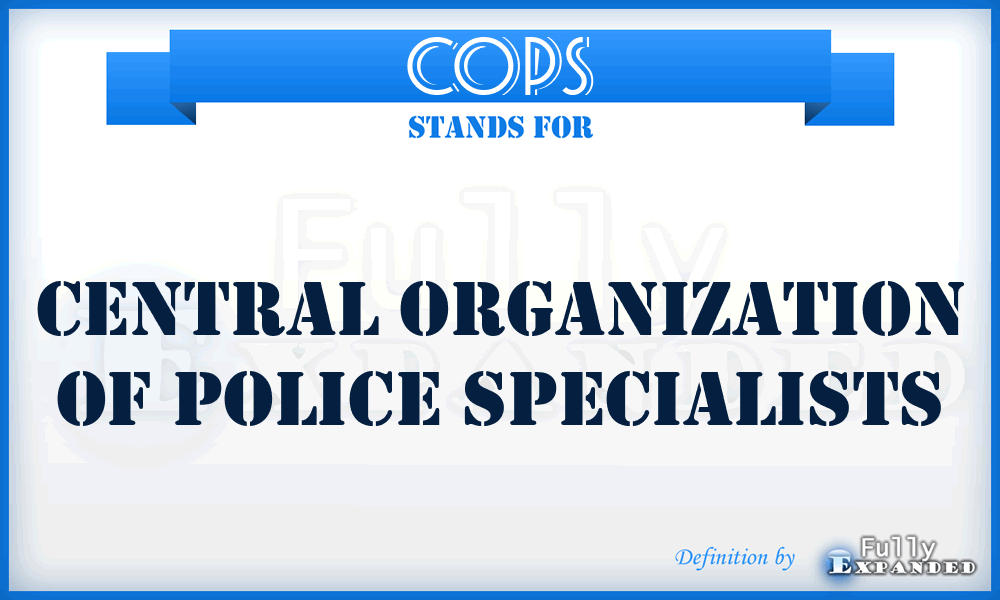 COPS - Central Organization Of Police Specialists