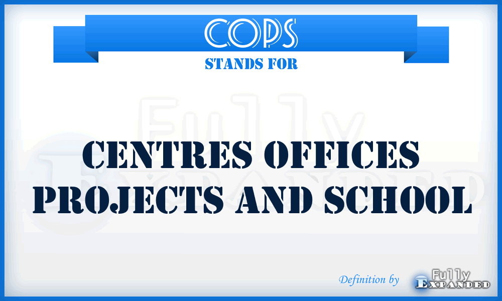 COPS - Centres Offices Projects And School