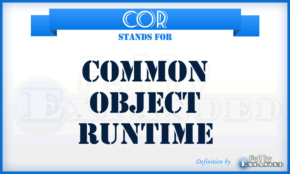 COR - Common Object Runtime