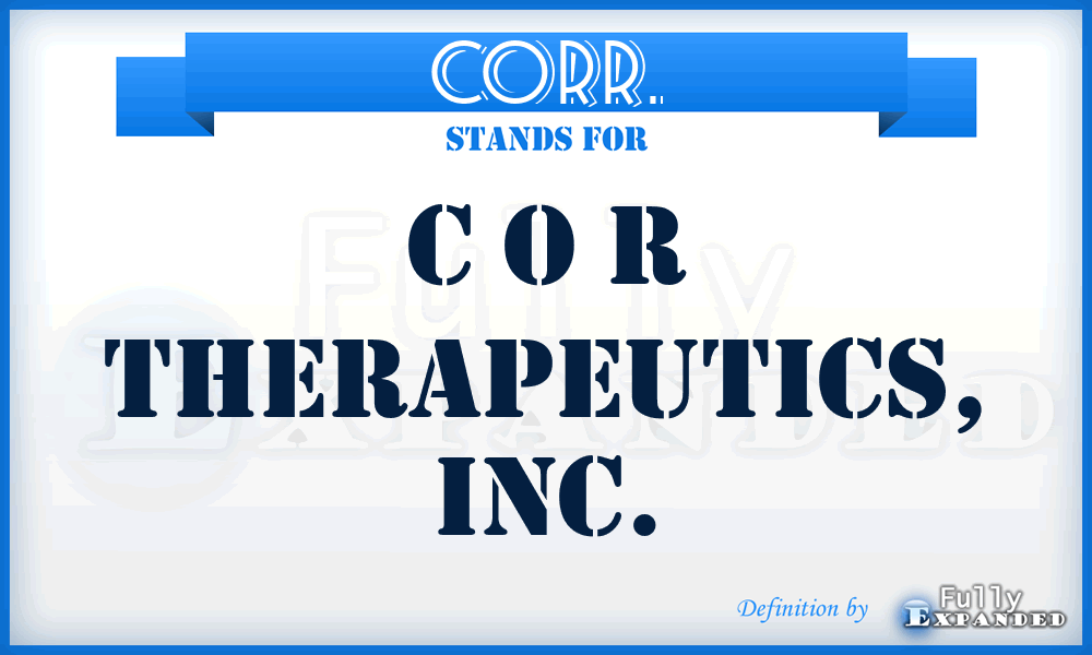 CORR. - C O R Therapeutics, Inc.