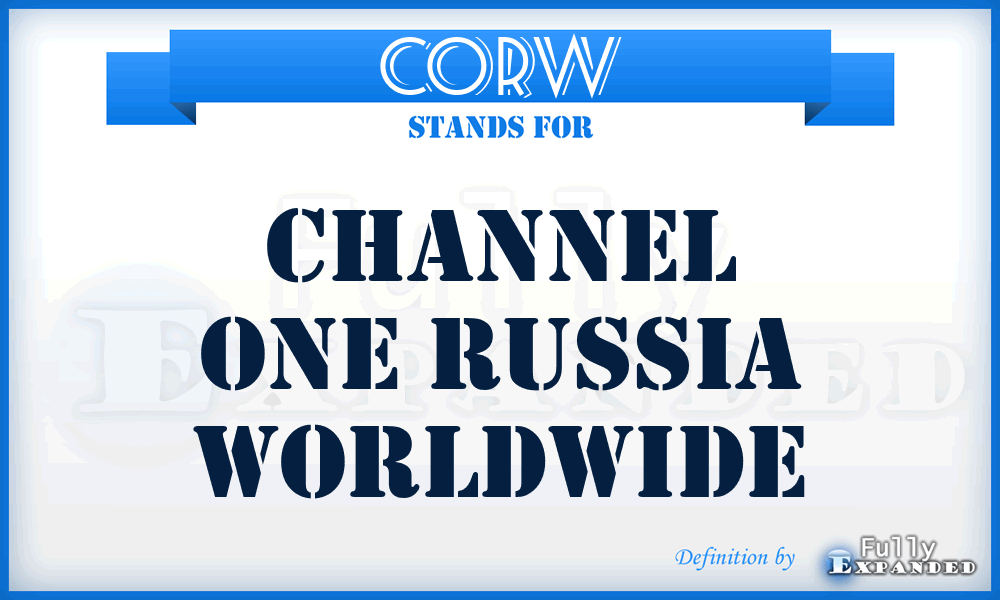 CORW - Channel One Russia Worldwide