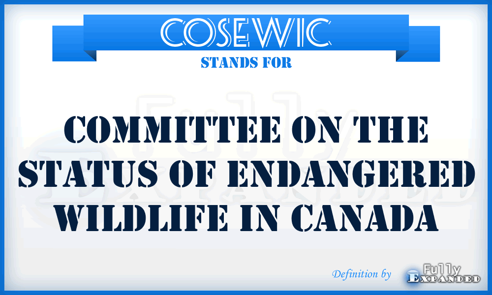 COSEWIC - Committee On the Status of Endangered Wildlife In Canada
