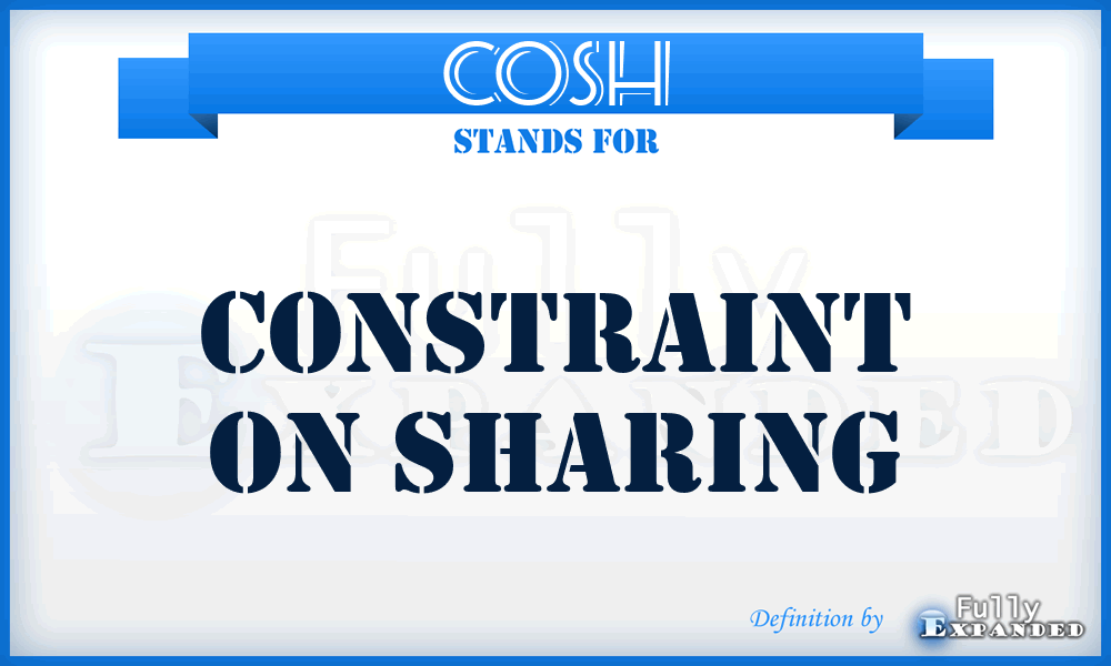 COSH - Constraint on Sharing