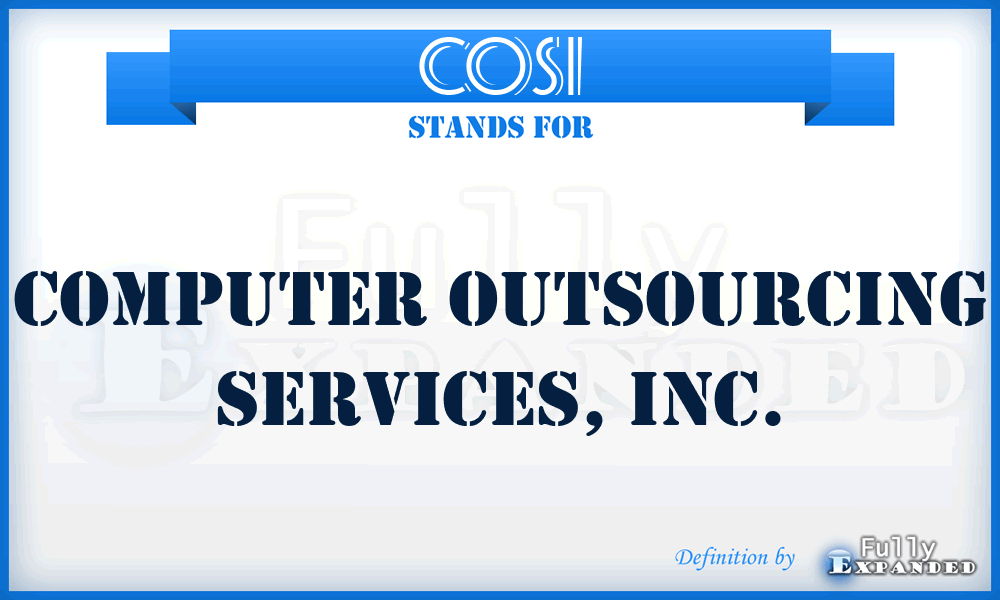 COSI - Computer Outsourcing Services, Inc.