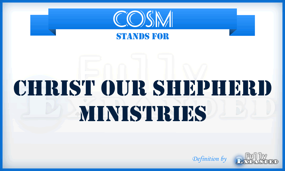 COSM - Christ Our Shepherd Ministries