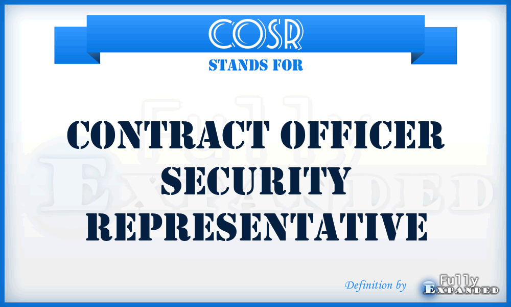 COSR - contract officer security representative