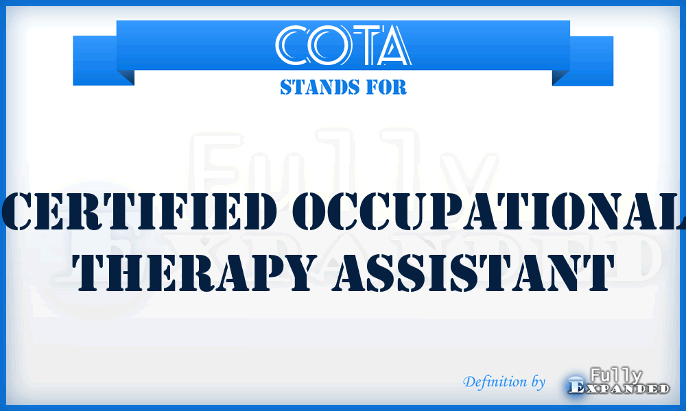 COTA - Certified Occupational Therapy Assistant