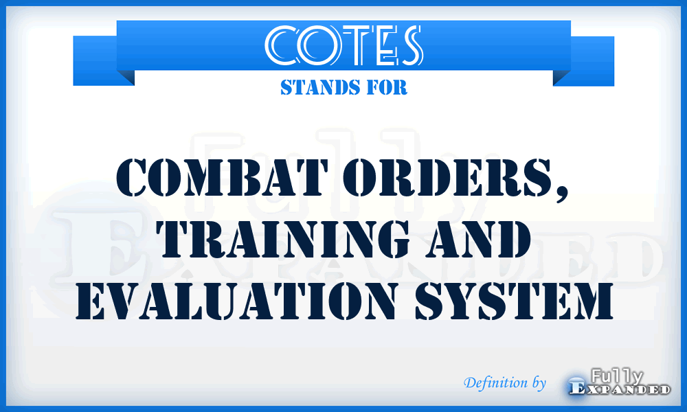 COTES - Combat Orders, Training and Evaluation System