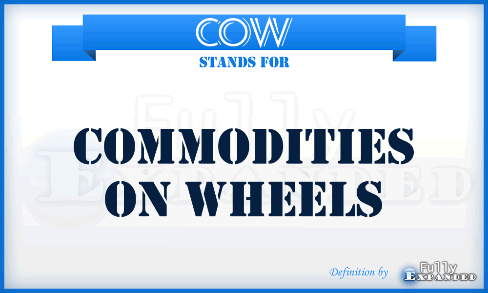 COW - Commodities on Wheels