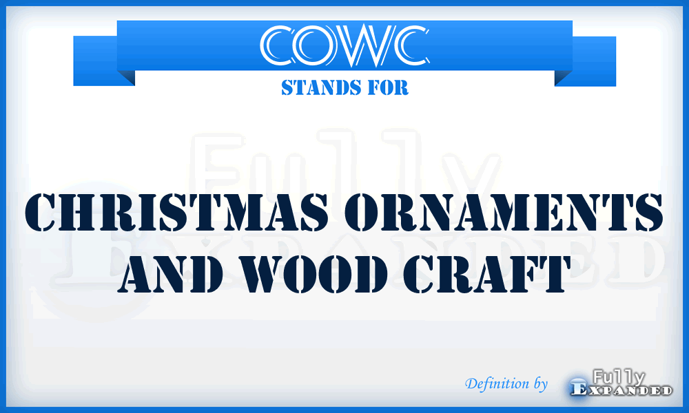 COWC - Christmas Ornaments and Wood Craft