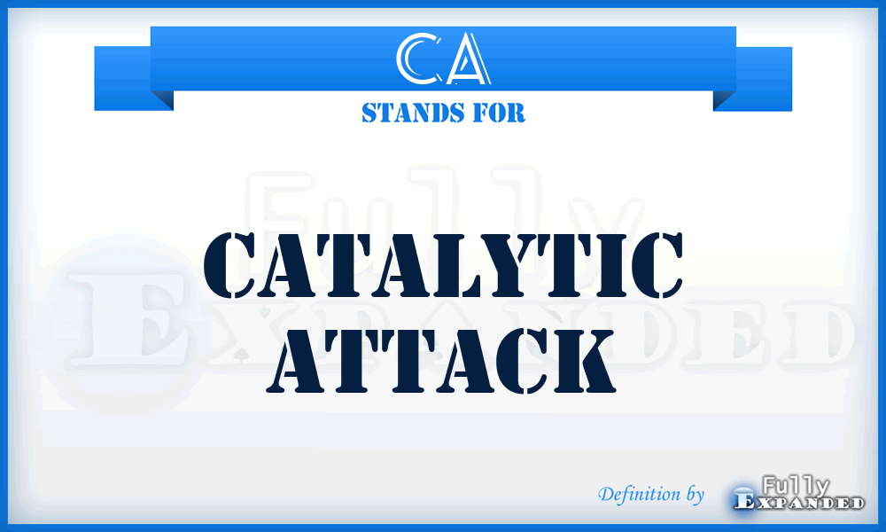 CA - Catalytic Attack