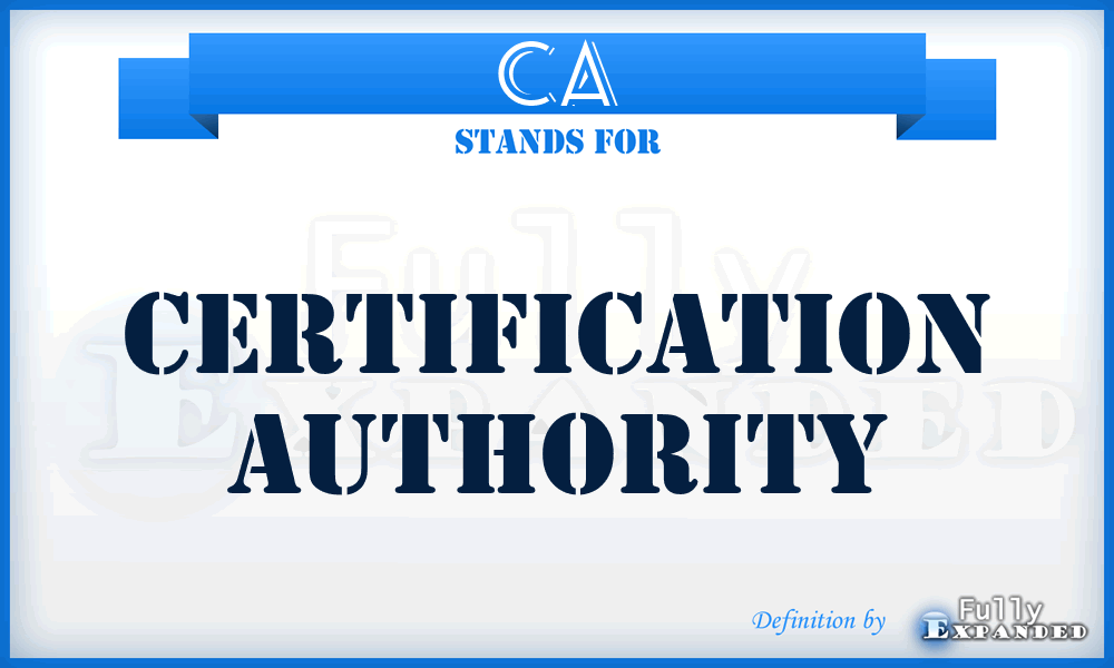 CA - Certification Authority