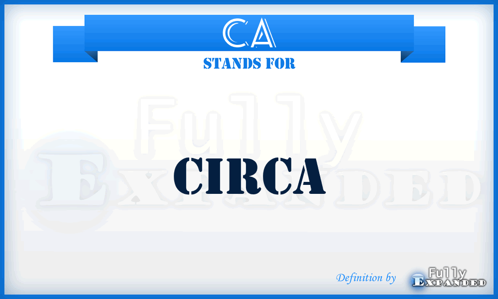 CA - Circa