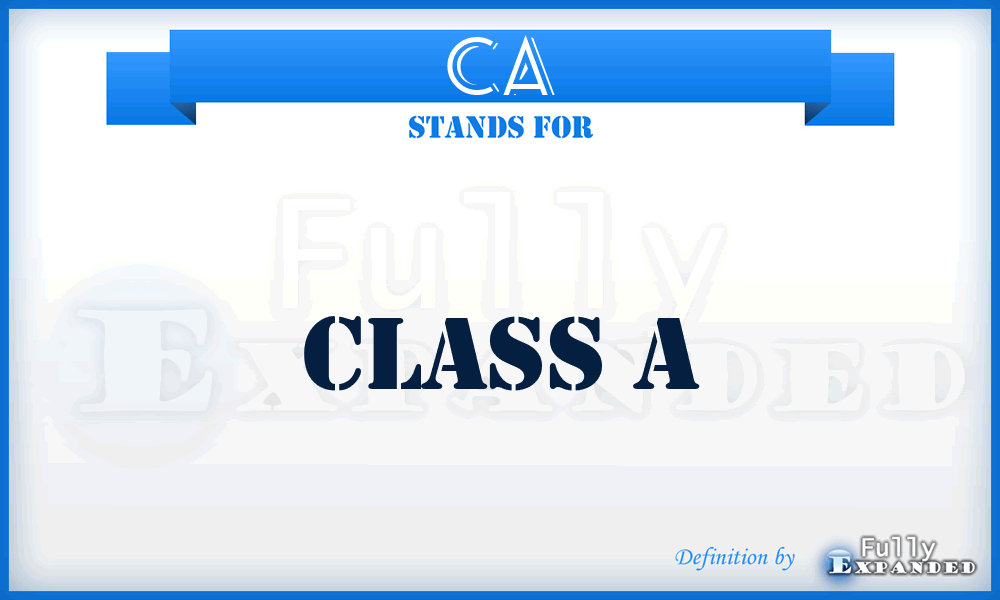 CA - Class A