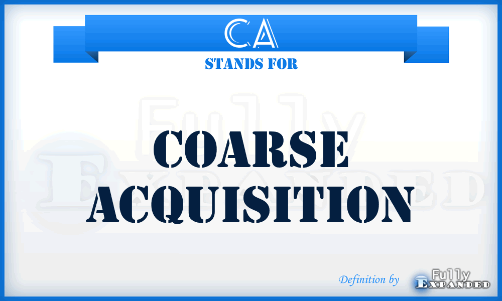 CA - Coarse Acquisition
