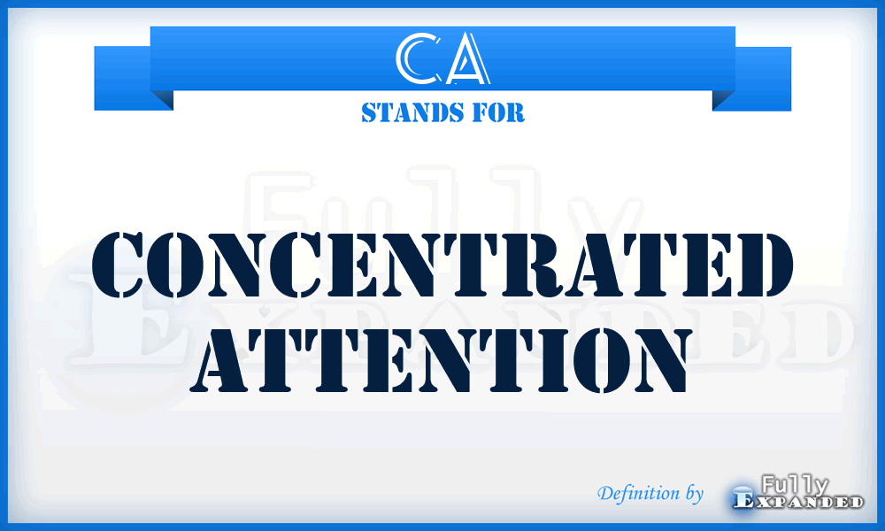 CA - Concentrated Attention