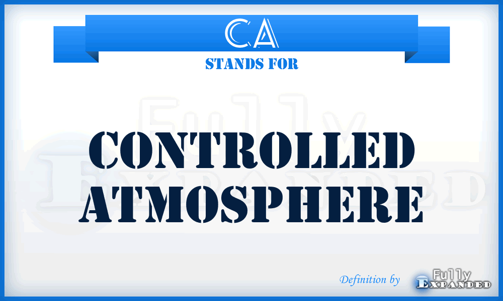 CA - Controlled Atmosphere